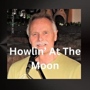 Howlin At The Moon