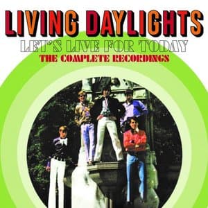 Lets Live For Today: The Complete Recordings