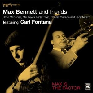 Max Is the Factor: Max Bennett & Friends