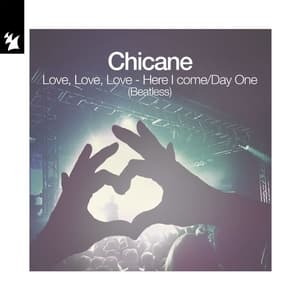Love, Love, Love - Here I Come / Day One (Beatless Mixes)