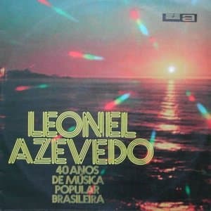 40 Anos de Musica Popular Brasileira - Leonel Azevedo