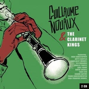Guillaume Nouaux & the Clarinet Kings