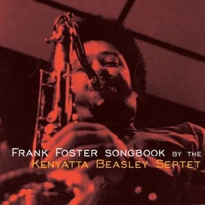 The Frank Foster Songbook by the Kenyatta Beasley Septet (2019)