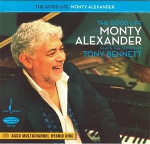 The Good Life - Monty Alexander Plays The Songs Of Tony Bennett