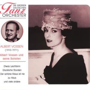 Die Grossen Deutschen Tanzorchester, Albert Vossen