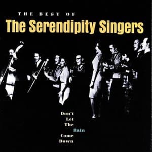 Dont Let The Rain Come Down: The Best Of The Serendipity Singers