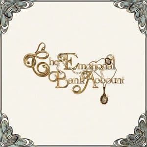 The Emotional Bank Account (Acoustic)