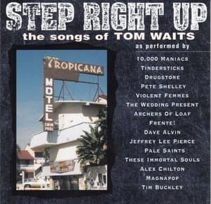 Step Right Up (The Songs Of Tom Waits)