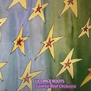 Licorice Root Orchestra