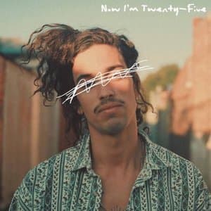Now Im Twenty-Five