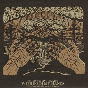 Ill Swing My Hammer With Both My Hands