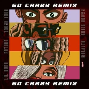 Go Crazy (Remix) (feat. Young Thug, Future, Lil Durk & Latto)