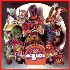 Groovin With Mr. Bloe
