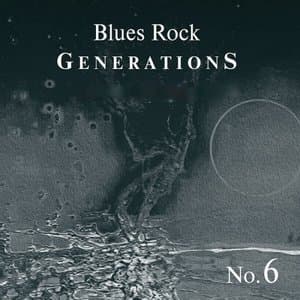 Blues Rock Generations No.6