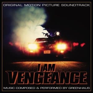 I Am Vengeance (Original Motion Picture Soundtrack)