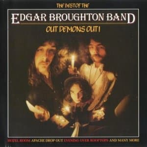 The Best Of The Edgar Broughton Band: Out Demons Out!