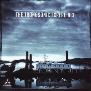 The Tronosonic Experience