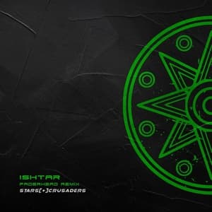 Ishtar (Faderhead Remix)