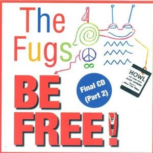 Be Free: The Fugs Final CD (Part 2)