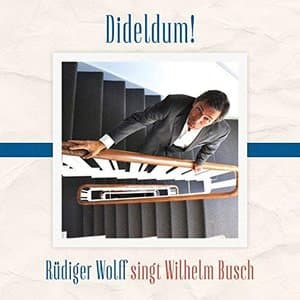 Dideldum! (Rudiger Wolff singt Wilhelm Busch)