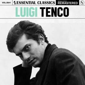Essential Classics, Vol. 841: Luigi Tenco
