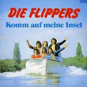 Die Flippers - Komm auf meine Insel