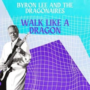 Walk Like a Dragon - Byron Lee and The Dragonaires