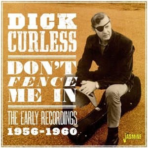 Dont Fence Me In: The Early Recordings (1956-1960)