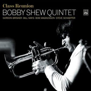 Class Reunion. Bobby Shew Quintet