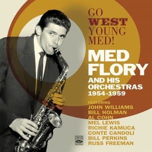 Go West, Young Med! Med Flory and His Orchestras 1954-1959