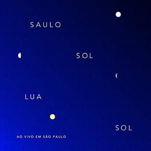Sol Lua Sol, ao Vivo em Sao Paulo (Ao Vivo)