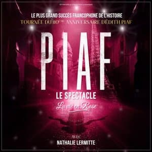 PIAF ! LA VIE EN ROSE