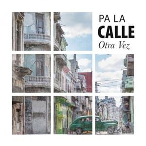 Pa la Calle Otra Vez