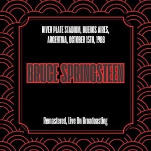 River Plate Stadium, Buenos Aires, Argentina, October 15th, 1988 (Remastered, Live On Broadcasting)