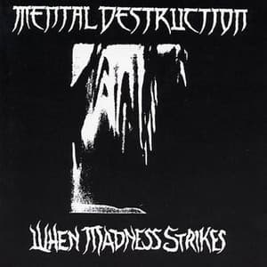 When Madness Strikes