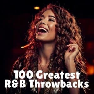 100 Greatest R&B Throwbacks