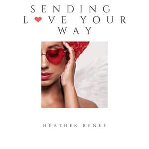 Sending Love Your Way