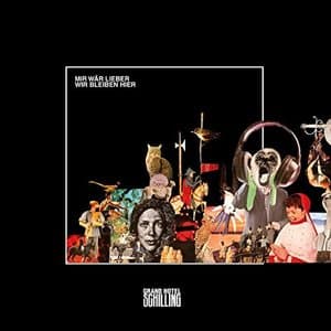 Mir war lieber wir bleiben hier