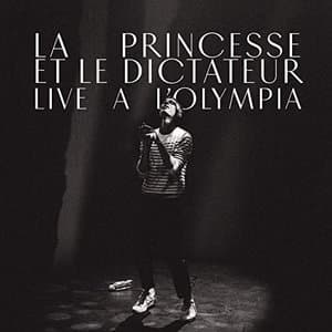 La princesse et le dictateur (Live a LOlympia)