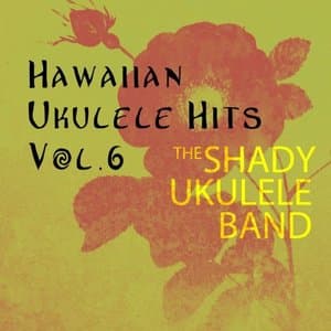 Hawaiian Ukulele Hits, Vol. 6