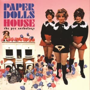 Paper Dolls House - The Pye Anthology