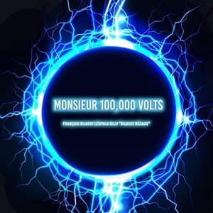 Monsieur 100, 000 volts