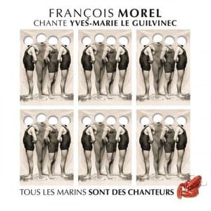 Francois Morel chante Yves-Marie Le Guilvinec