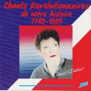 Chants Revolutionnaires De Notre Histoire 1789-1989