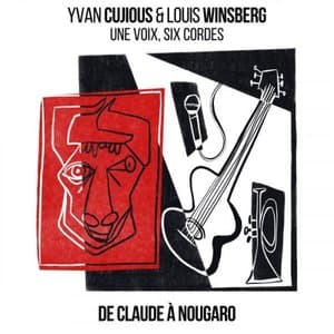 Une voix, six cordes - De Claude a Nougaro