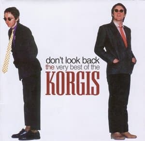 Dont Look Back: The Very Best Of The Korgis