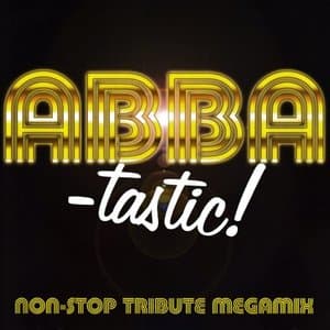 ABBA-tastic! Non-Stop Tribute Megamix