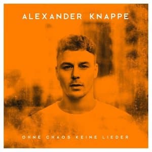 Ohne Chaos keine Lieder (Deluxe Edition)