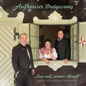 Tua auf, wanns klopft - Lieder und Weisen zum Advent