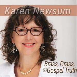 Brass, Grass, and the Gospel Trut
